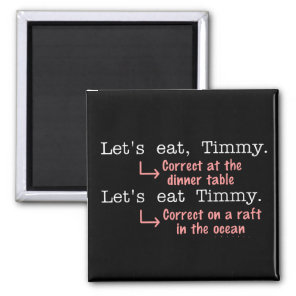 Funny Punctuation Grammar Lovers Timmy Humor Magnet