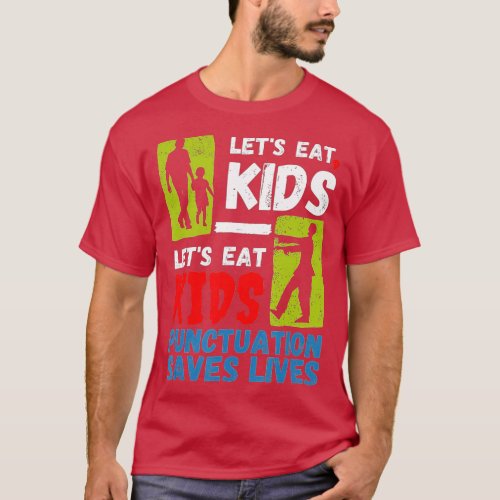 Funny Punctuation Saves Lives Lets Eat Kids Zombi T_Shirt