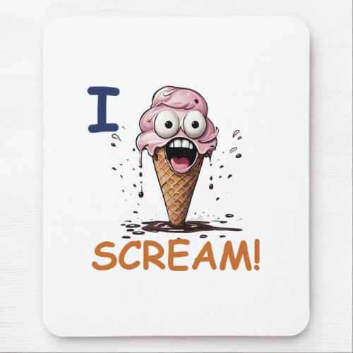Funny Punny  I ScreamIce Cream Quote  Mouse Pad
