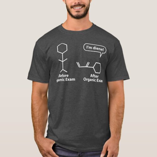 Funny Puns  Before After Organic Chemistry Exam T_Shirt