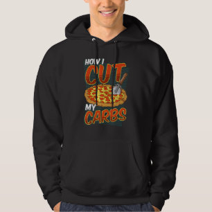 Funny Puns How I Cut My Carbs Pepperoni Pizza And  Hoodie