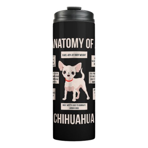 Funny Puppy Gift Anatomy Of A Chihuahua  Thermal Tumbler