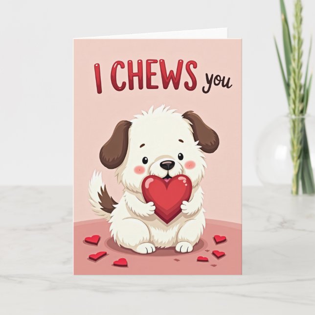 Funny Puppy I Chews You Card (Front)