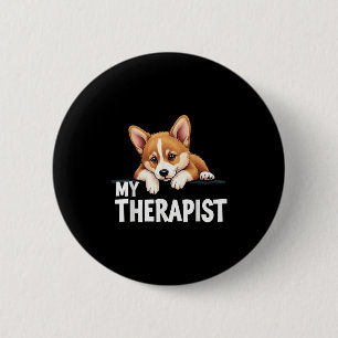 Funny Puppy My Therapist Welsh Corgi Dog Button
