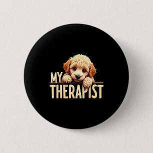 Funny Puppy My Therast Odle Dog  Button
