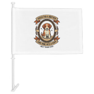 Funny Puppy Shirt Asked for Brother Got a Puppy Vi Car Flag