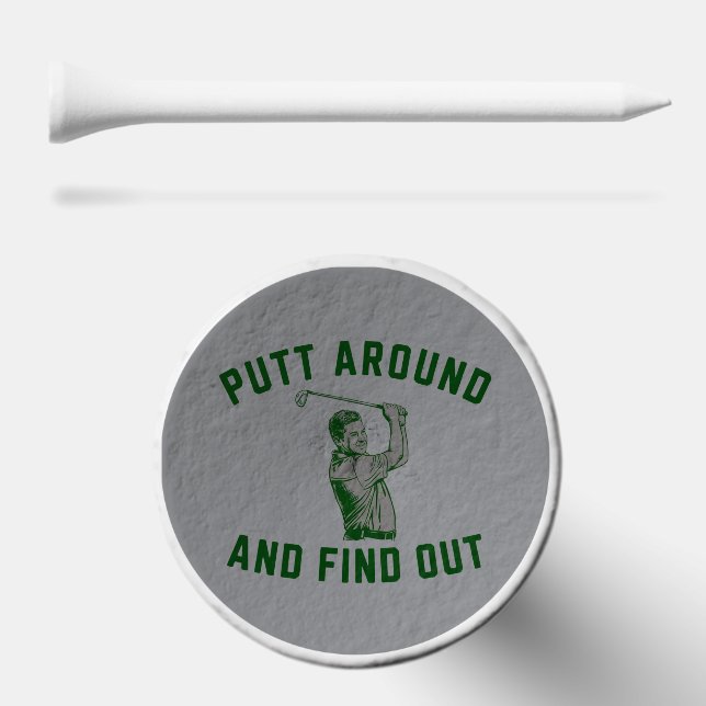 Funny Putt Around and Find Out Sarcastic Golfing F Golf Tees (Combo (Horz))
