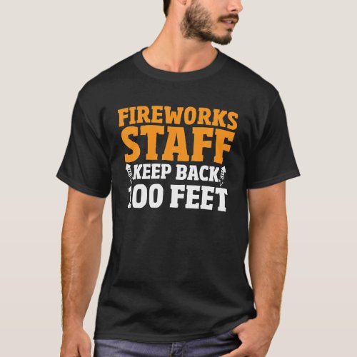 Funny Pyro Crew Fireworks Pyrotechnician _ Firewor T_Shirt