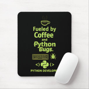 Funny Python Developer – Fueled by Coffee bugs Mouse Pad