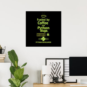 Funny Python Developer – Fueled by Coffee bugs Poster