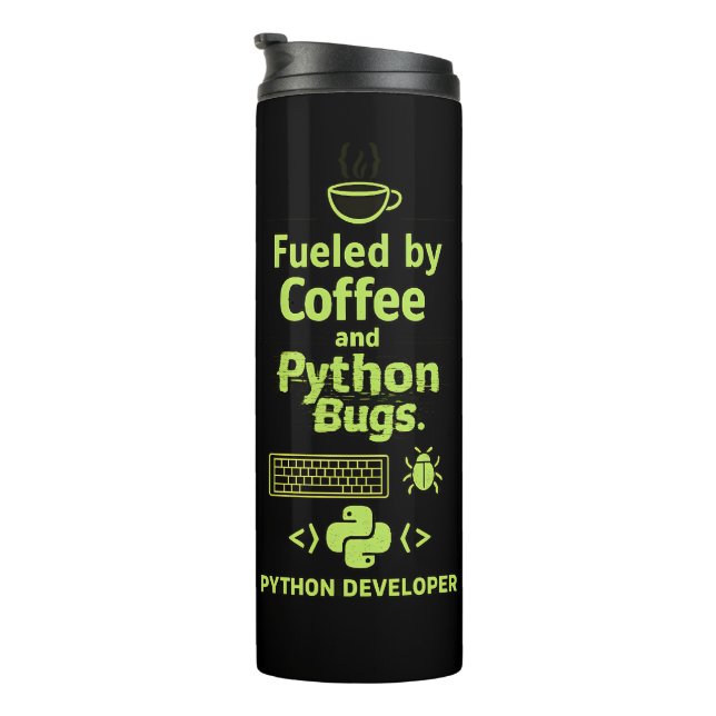 Funny Python Developer – Fueled by Coffee bugs  Thermal Tumbler (Rotated Right)