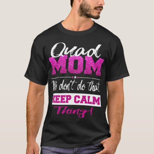 Funny Quad Mom ATV Quad Bike Mothers Day or Birthd T_Shirt