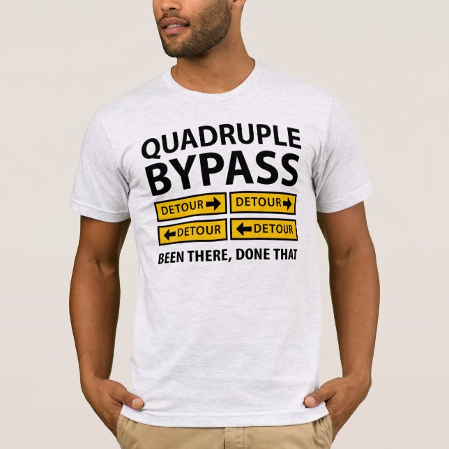 Funny Quadruple Bypass Heart Surgery Detour Signs T-Shirt (Front)