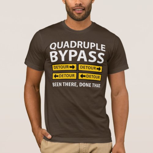 Funny Quadruple Bypass Heart Surgery Survivor T_Shirt