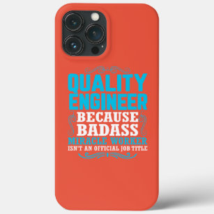 Funny Quality Engineer Quote, Quality Engineer iPhone 13 Pro Max Case