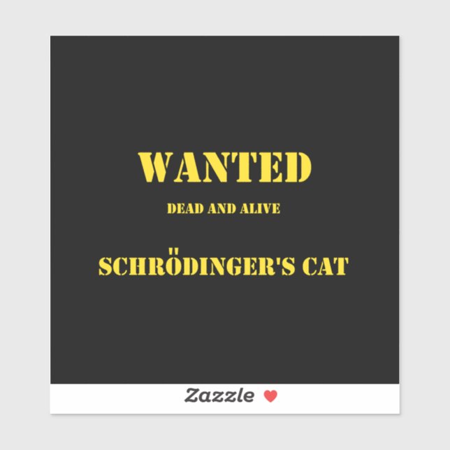 Funny Quantum Joke: Schrödinger’s Cat on the Loose Sticker (Sheet)