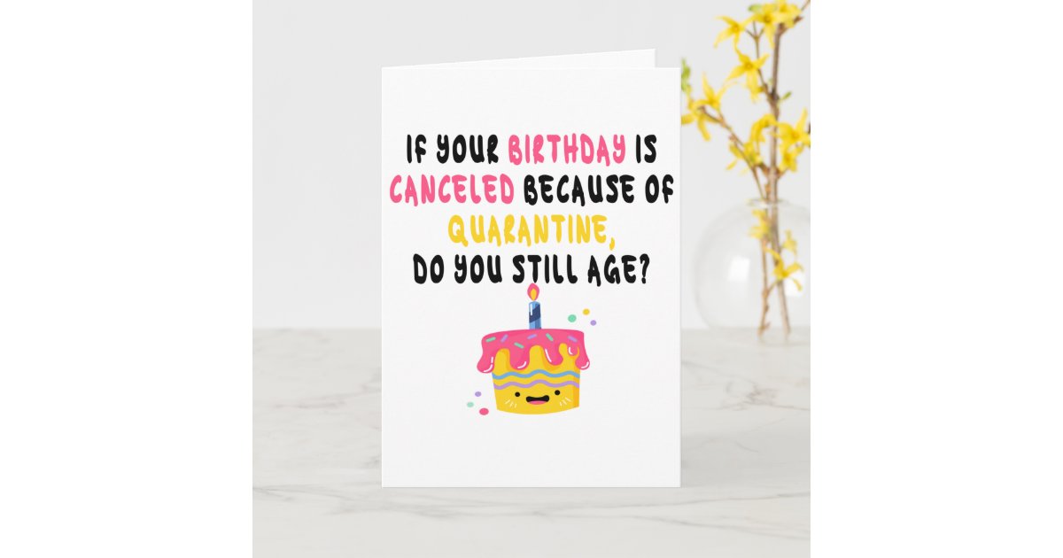 Funny Quarantine Birthday Card Zazzle