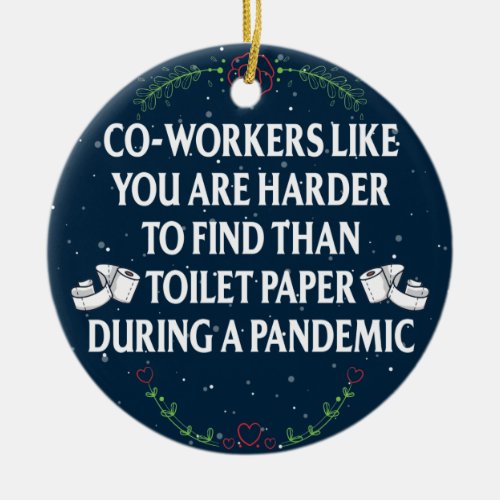 Funny Quarantine Pandemic Gift for coworkers Ceramic Ornament