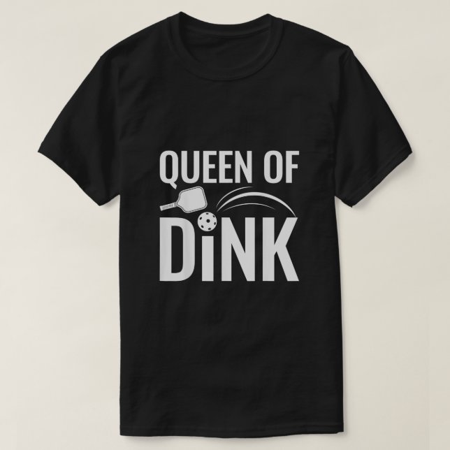 Funny Queen of Dink Pickleball Mom Mothers Day Gif T-Shirt (Design Front)