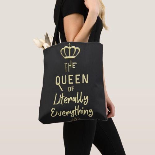 funny Queen of Literally Everything Crown Tote Bag