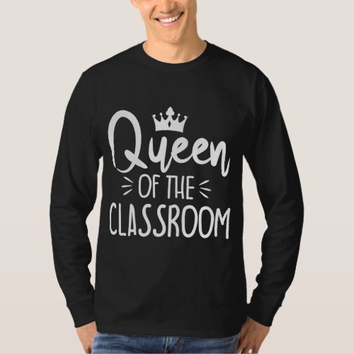 Funny Queen Of The Classroom School Teacher T_Shirt