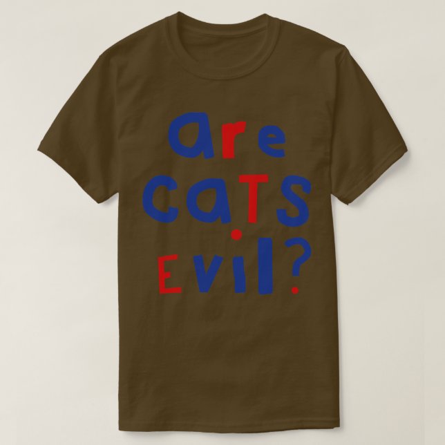 Funny Question Are Cats Evil Graphic T-Shirt (Design Front)