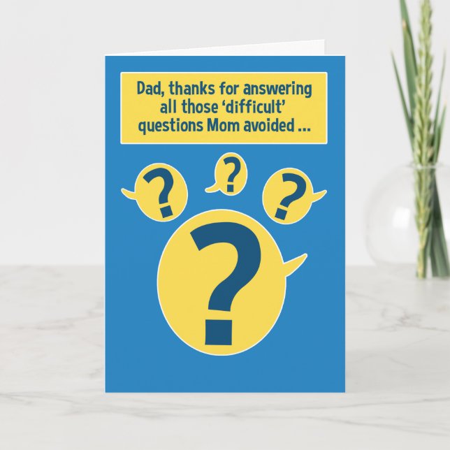 Funny Questions for Dad on Father's Day Card (Front)