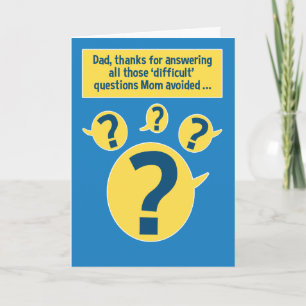 Funny Questions for Dad on Father's Day Card