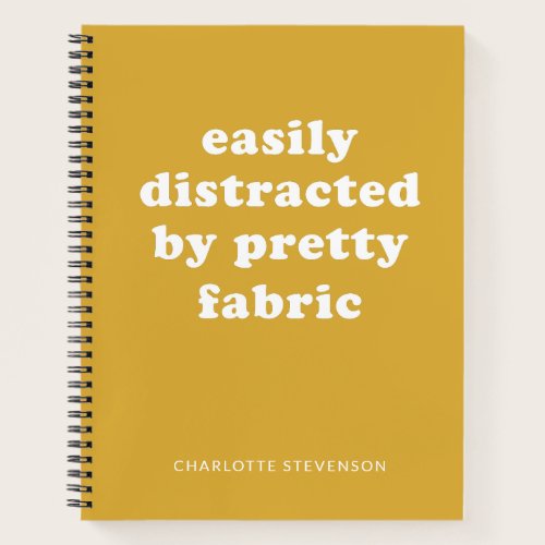 Funny Quilter Fabric Quote Personalized Name Notebook