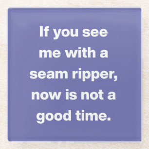 Funny Quilter Problems Quote in Purple Glass Coaster