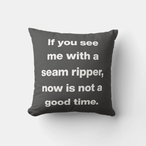 Funny Quilter Problems Quote Throw Pillow