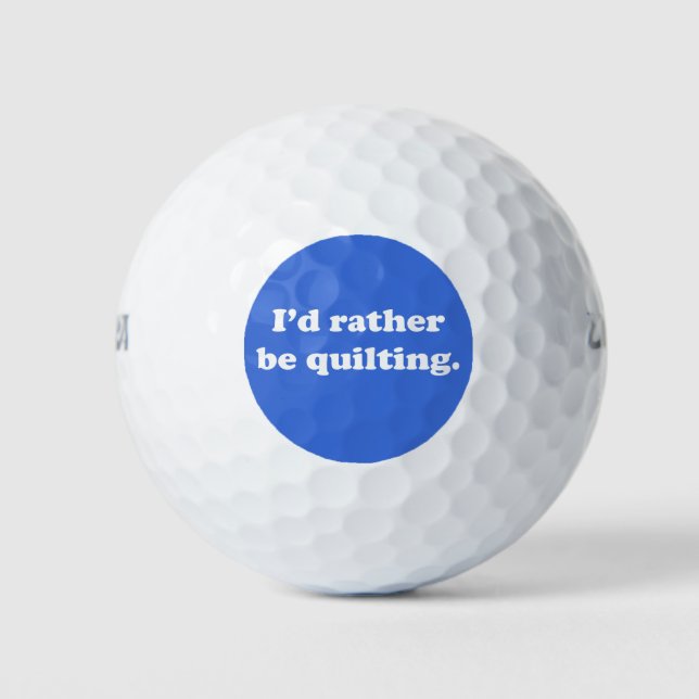 Funny Quilter Quilting Quote Blue Humor Joke Fun Golf Balls (Front)