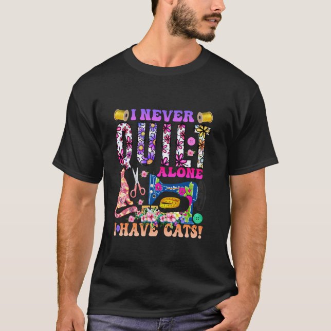 Funny Quilting Art For Women Men Cat Quilt Sewing  T-Shirt (Front)