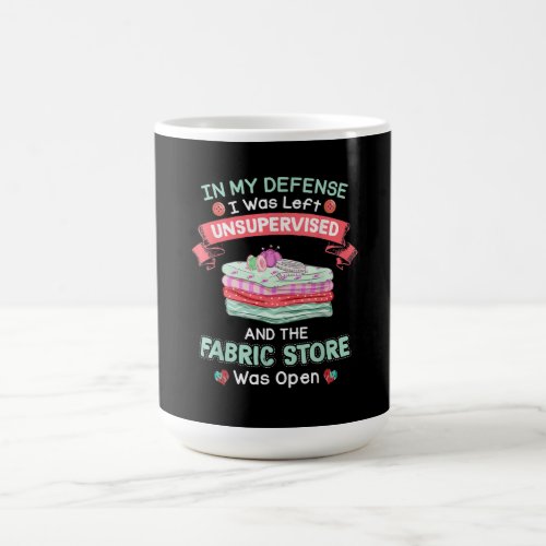 Funny Quilting Fabric Quilters Coffee Mug