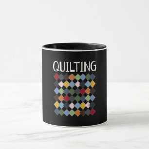 Funny Quilting Lovers Birthday Gifts Quilting Mug