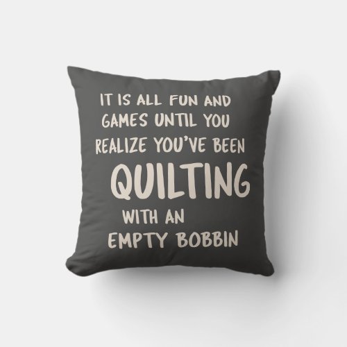 Funny Quilting Problems Quote for Quilters Black Throw Pillow