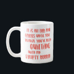 Funny Quilting Problems Quote for Quilters Coffee Mug<br><div class="desc">Funny quote that all quilters can relate to about quilting with an empty bobbin and not realizing it until it is too late.</div>