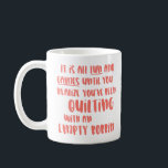 Funny Quilting Problems Quote for Quilters Coffee Mug<br><div class="desc">Funny quote that all quilters can relate to about quilting with an empty bobbin and not realizing it until it is too late.</div>