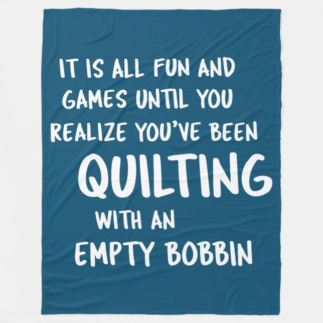 Funny Quilting Problems Quote for Quilters in Blue Fleece Blanket (Front)