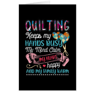 Funny Quilting Quilting Keeps My Hands Busy Card