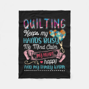 Funny Quilting Quilting Keeps My Hands Busy Fleece Blanket
