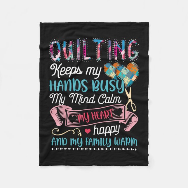 Funny Quilting Quilting Keeps My Hands Busy Fleece Blanket (Front)