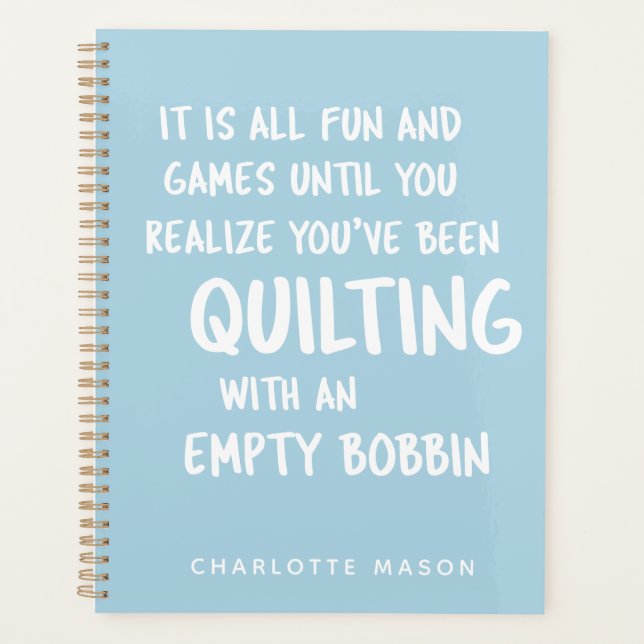 Funny Quilting Quote for Quilters Personalized Planner (Front)