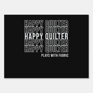 Funny Quilting Quote Quilters Plays With Fabric Sign