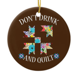 Funny Quilting Sewing Quilt Quilter Gifts  Ceramic Ornament
