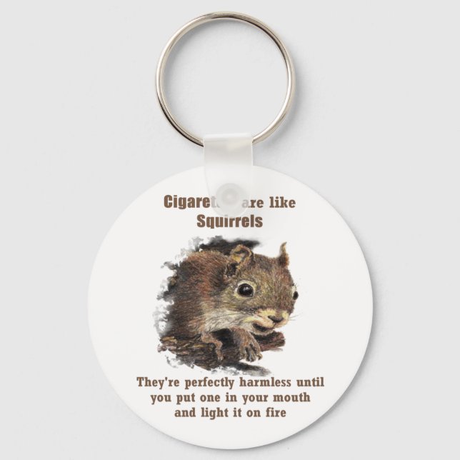 Funny Quit Smoking Motivational Quote Squirrel Keychain (Front)