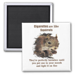 Funny Quit Smoking Motivational Quote Squirrel Magnet