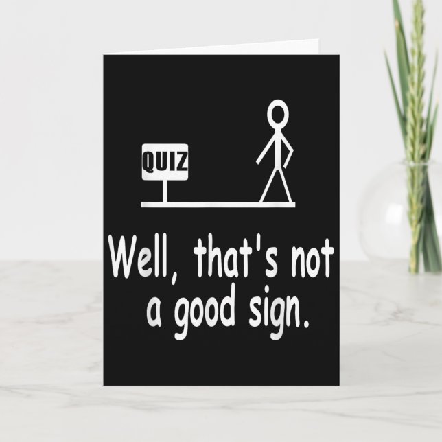 Funny Quiz Joke Stick Figure Not A Great Sign Pun  Card (Front)