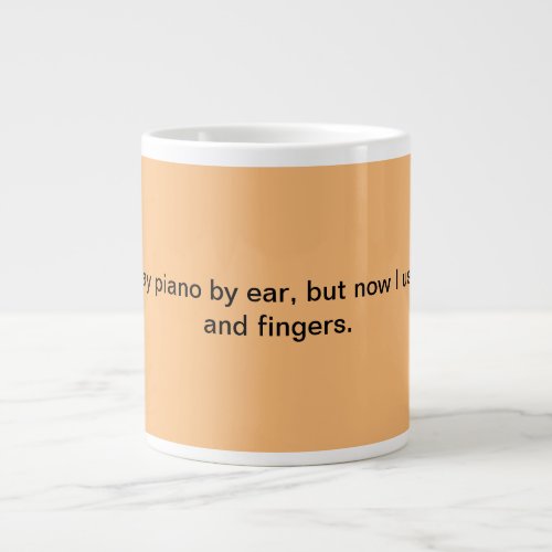 Funny Quote 2 Giant Coffee Mug