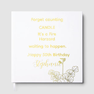 Funny quote 50th birthday personalized gold+white  foil guest book 